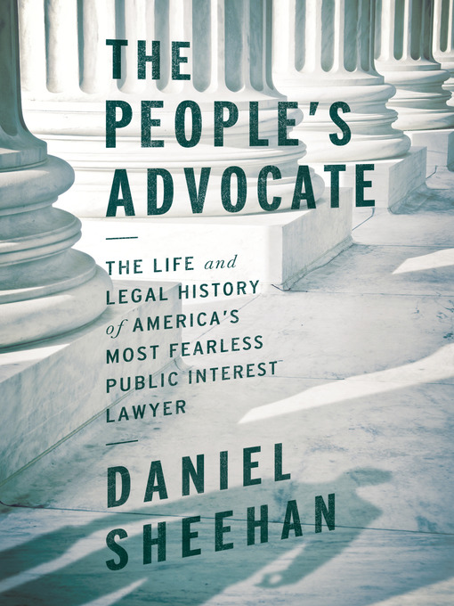 Title details for The People's Advocate by Daniel Sheehan - Available